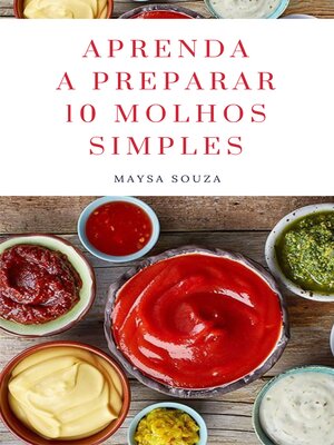 cover image of Aprenda a preparar 10 molhos simples
